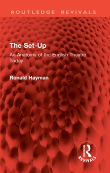 The Set-Up : An Anatomy of the English Theatre Today