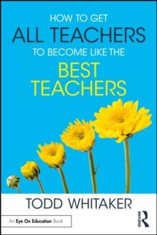 How to Get All Teachers to Become Like the Best Teachers