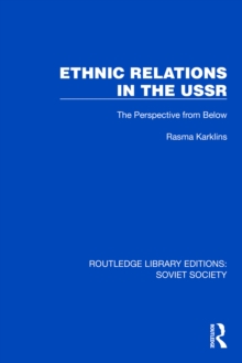 Ethnic Relations in the USSR : The Perspective from Below