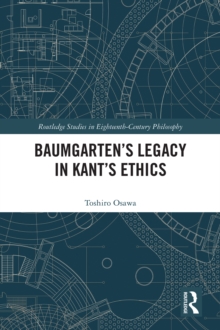 Baumgarten's Legacy in Kant's Ethics