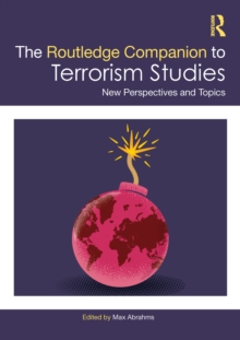 The Routledge Companion to Terrorism Studies : New Perspectives and Topics