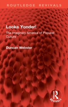 Looka Yonder! : The Imaginary America of Populist Culture