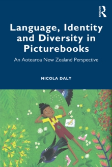 Language, Identity and Diversity in Picturebooks : An Aotearoa New Zealand Perspective