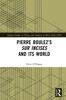 Pierre Boulez's sur Incises and its World