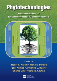 Phytotechnologies : Remediation of Environmental Contaminants