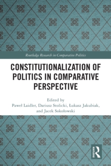 Constitutionalization of Politics in Comparative Perspective