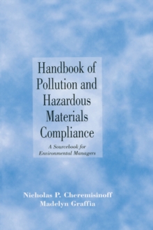 Handbook of Pollution and Hazardous Materials Compliance : A Sourcebook for Environmental Managers