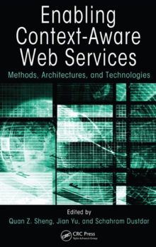 Enabling Context-Aware Web Services : Methods, Architectures, and Technologies