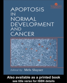 Apoptosis in Normal Development and Cancer