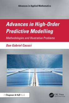 Advances in High-Order Predictive Modeling : Methodologies and Illustrative Problems