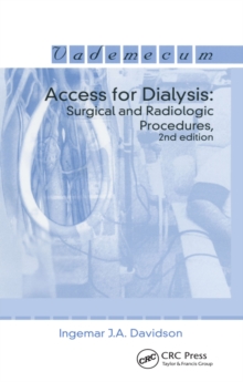 Access for Dialysis : Surgical and Radiologic Procedures, Second Edition