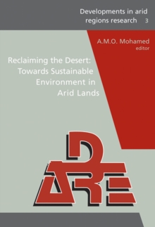 Reclaiming the Desert: Towards a Sustainable Environment in Arid Lands : Proceedings of the Third Joint UAE-Japan Symposium on Sustainable GCC Environment and Water Resources (EWR2006), 30 January - 1