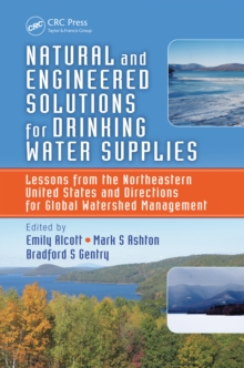 Natural and Engineered Solutions for Drinking Water Supplies : Lessons from the Northeastern United States and Directions for Global Watershed Management