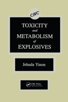 Toxicity and Metabolism of Explosives