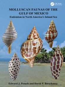 Molluscan Faunas of the Gulf of Mexico : Endemism in North America's Inland Sea