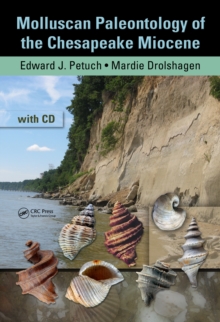 Molluscan Paleontology of the Chesapeake Miocene