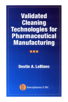 Validated Cleaning Technologies for Pharmaceutical Manufacturing