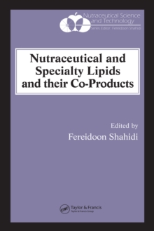 Nutraceutical and Specialty Lipids and their Co-Products