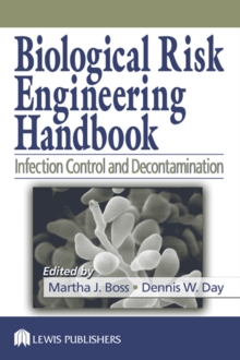 Biological Risk Engineering Handbook : Infection Control and Decontamination