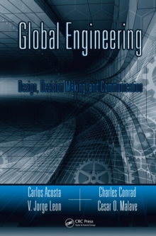 Global Engineering : Design, Decision Making, and Communication