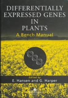 Differentially Expressed Genes In Plants : A Bench Manual