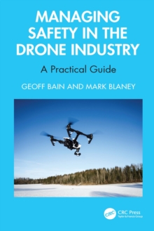 Managing Safety in the Drone Industry : A Practical Guide