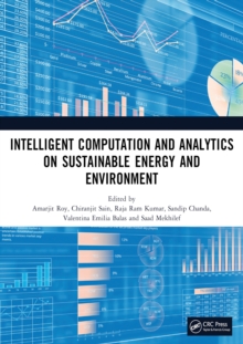 Intelligent Computation and Analytics on Sustainable Energy and Environment : Proceedings of the 1st International Conference on Intelligent Computation and Analytics on Sustainable Energy and Environ