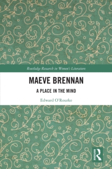 Maeve Brennan : A Place in the Mind