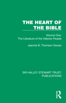 The Heart of the Bible : Volume One: The Literature of the Hebrew People