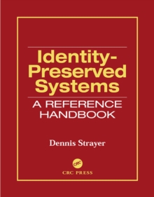 Identity-Preserved Systems : A Reference Handbook