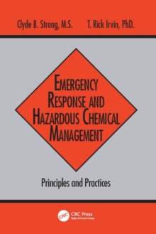 Emergency Response and Hazardous Chemical Management : Principles and Practices