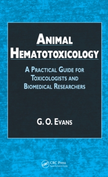 Animal Hematotoxicology : A Practical Guide for Toxicologists and Biomedical Researchers