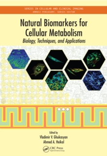 Natural Biomarkers for Cellular Metabolism : Biology, Techniques, and Applications