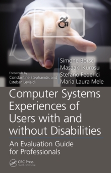 Computer Systems Experiences of Users with and Without Disabilities : An Evaluation Guide for Professionals