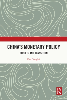 China's Monetary Policy : Targets and Transition