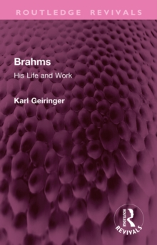 Brahms : His Life and Work