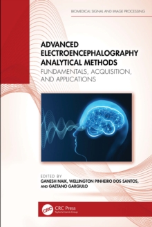 Advanced Electroencephalography Analytical Methods : Fundamentals, Acquisition, and Applications