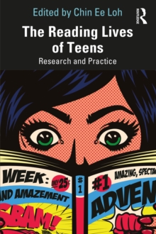 The Reading Lives of Teens : Research and Practice