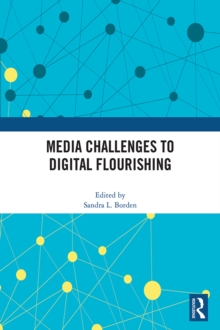 Media Challenges to Digital Flourishing