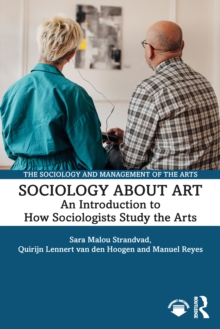 Sociology about Art : An Introduction to How Sociologists Study the Arts