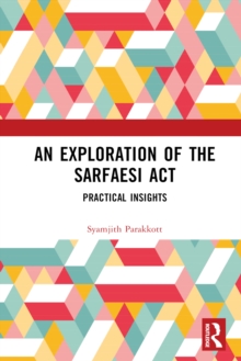 An Exploration of the SARFAESI Act : Practical Insights