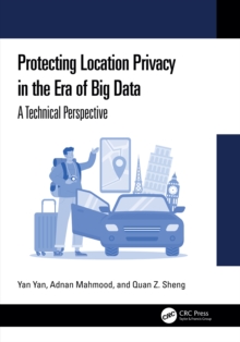 Protecting Location Privacy in the Era of Big Data : A Technical Perspective