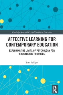 Affective Learning for Contemporary Education : Exploring the Limits of Psychology for Educational Purposes