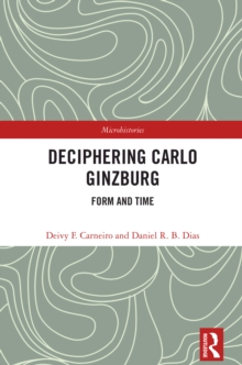 Deciphering Carlo Ginzburg : Form and Time