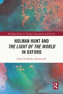 Holman Hunt and the Light of the World in Oxford