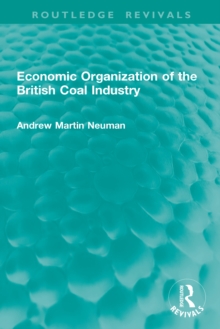 Economic Organization of the British Coal Industry