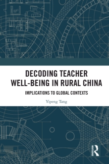 Decoding Teacher Well-being in Rural China : Implications to Global Contexts