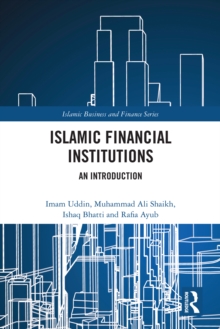 Islamic Financial Institutions : An Introduction