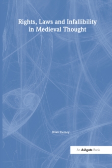 Rights, Laws and Infallibility in Medieval Thought