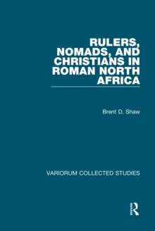 Rulers, Nomads, and Christians in Roman North Africa